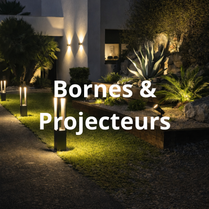BORNES & PROJECTEURS extérieurs